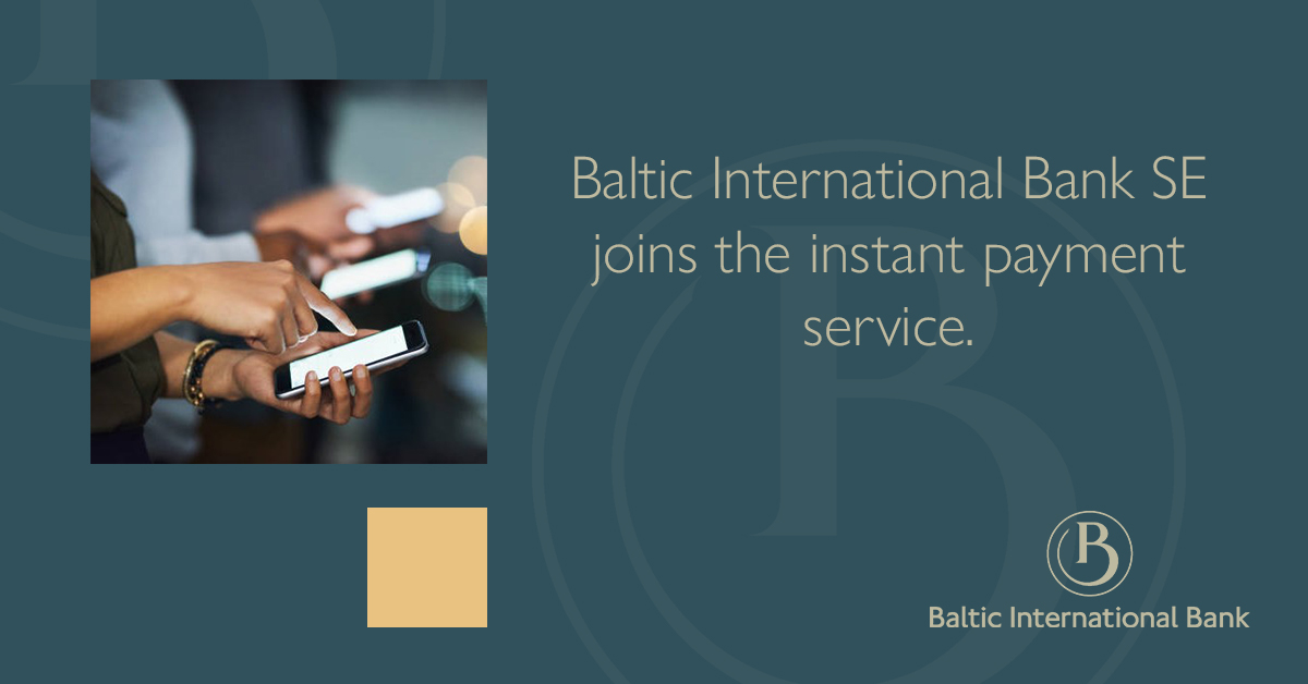 Baltic International Bank SE joins the instant payment service