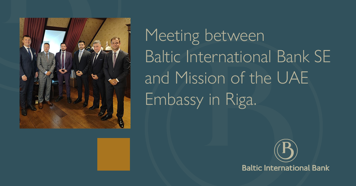 Meeting of the Baltic International Bank SE management and representatives of the UAE Embassy and LIDA